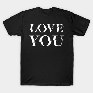 LOVE YOU | TV Series Themed Design | White on black T-Shirt